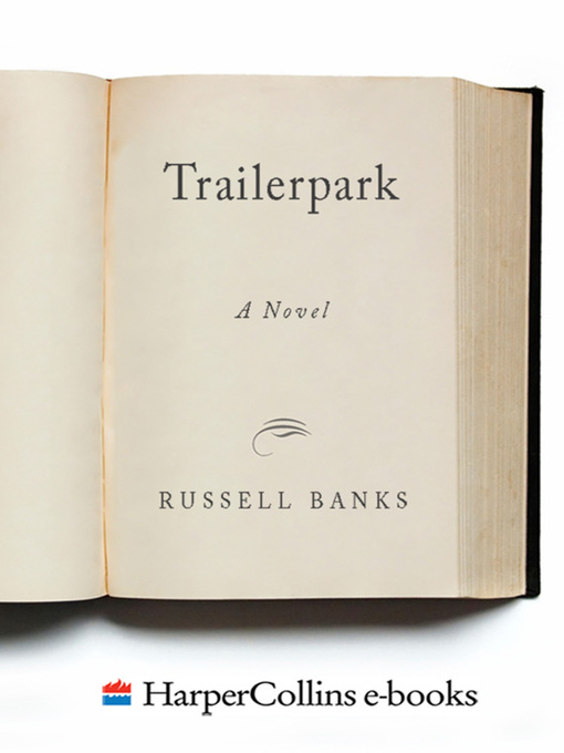 Title details for Trailerpark by Russell Banks - Available